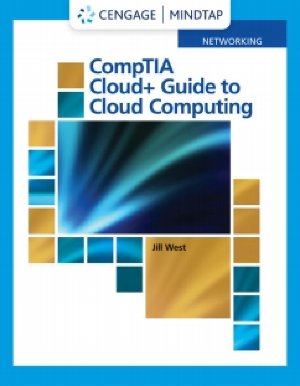 MindTap for West's CompTIA Cloud+ Guide to Cloud Computing, 1st Edition [Instant Access], 2 terms 1st Edition â€“ PDF/EPUB Version Downloadable